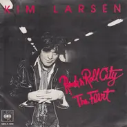 Kim Larsen - Rock 'N' Roll City / The Flirt