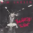 7inch Vinyl Single - Kim Larsen - Rock 'N' Roll City / The Flirt