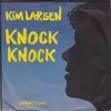 7inch Vinyl Single - Kim Larsen - Knock Knock