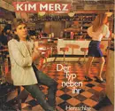 7inch Vinyl Single - Kim Merz - Der Typ neben ihr / Herzschlag