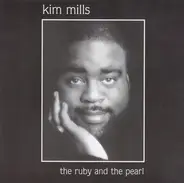 Kim Mills - The Ruby And The Pearl