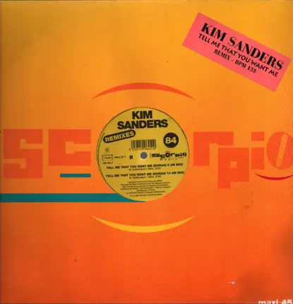 Kim Sanders - Tell Me That You Want Me (Remixes)