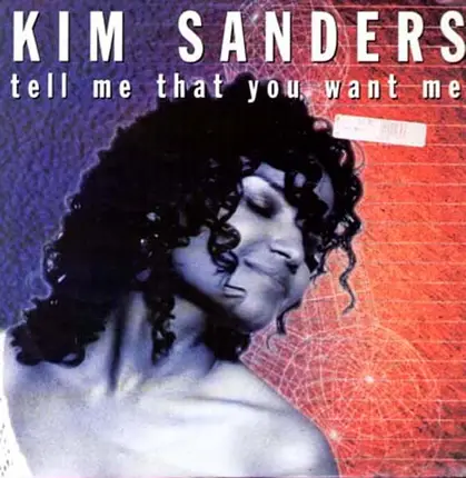 Kim Sanders - Tell Me That You Want Me