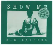 Kim Sanders - Show Me 'New Version'