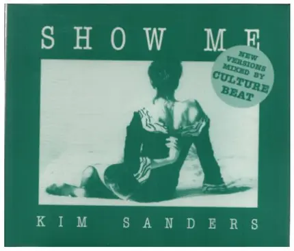 Kim Sanders - Show Me 'New Version'