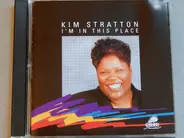 Kim Stratton - I'M In This Place