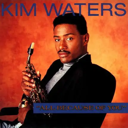 Kim Waters - All Because of You