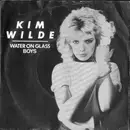 7inch Vinyl Single - Kim Wilde - Water On Glass