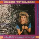 7inch Vinyl Single - Kim Wilde - Child Come Away