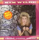 12inch Vinyl Single - Kim Wilde - Child Come Away