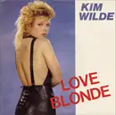 7inch Vinyl Single - Kim Wilde - Love Blonde