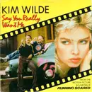 7inch Vinyl Single - Kim Wilde - Say You Really Want Me