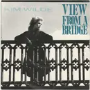 7inch Vinyl Single - Kim Wilde - View From A Bridge