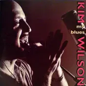 Kim Wilson - My Blues