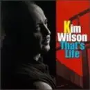 CD - Kim Wilson - That's Life