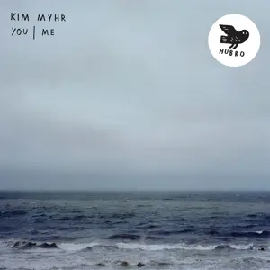 Kim & Tony Buck & I Myhr - You/Me