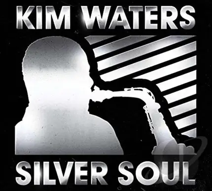 Kim Waters - Silver Soul