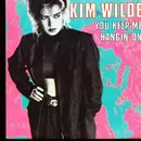 7inch Vinyl Single - Kim Wilde - You Keep Me Hangin' On