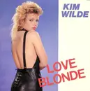 7inch Vinyl Single - Kim Wilde - Love Blonde