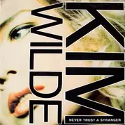 7inch Vinyl Single - Kim Wilde - Never Trust A Stranger - Silver Injection Labels