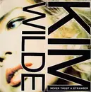 7inch Vinyl Single - Kim Wilde - Never Trust A Stranger - Silver Injection Labels