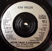 7inch Vinyl Single - Kim Wilde - Never Trust A Stranger - Silver Injection Labels