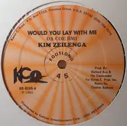 Kim Zeilenga - Would you lay with me