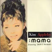 7inch Vinyl Single - Kim Appleby - Mama / Don't Worry