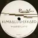 12inch Vinyl Single - Kimball & Dekkard - Hardlife / Lushlife