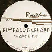Kimball & Dekkard - Hardlife / Lushlife