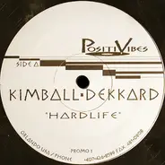 Kimball & Dekkard - Hardlife / Lushlife