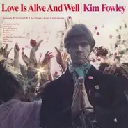 Kim Fowley - Love Is Alive and Well