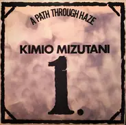 Kimio Mizutani - A Path Through Haze