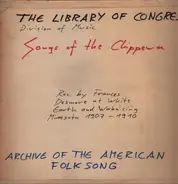 Kimiwun, Ajidegijig, Nitamigabo - Songs Of The Chippewa From The Archive Of American Folk Song
