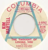 Kim Martell - The Thought Of Loving You / Ev'rybody Loves To Be A Winner