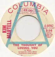 Kim Martell - The Thought Of Loving You / Ev'rybody Loves To Be A Winner