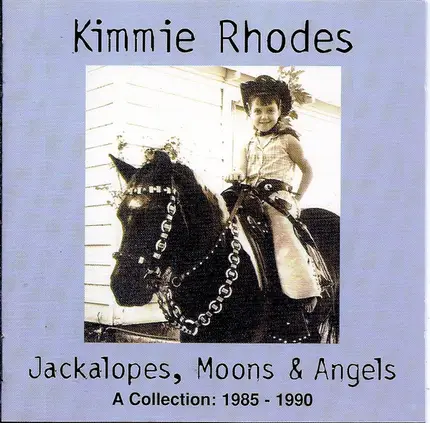 Kimmie Rhodes - Jackalopes, Moons And Angels
