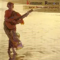 Kimmie Rhodes - Rich from the Journey