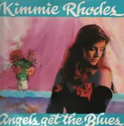 LP - Kimmie Rhodes - Angels Get The Blues