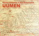 CD - Kimmo Pohjonen & Eric Echampard - Uumen - Digipak