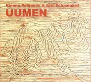 Kimmo Pohjonen & Eric Echampard - Uumen