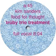 10'' - Kim Sanders - Food For Thought - Trüby Trio Treatment