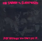 Kim Salmon And The Surrealists - Just Because You Can't See It..Doesn't Mean It Isn't There