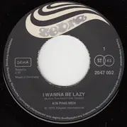 7inch Vinyl Single - Kin Ping Meh - I Wanna Be Lazy