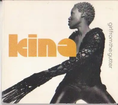 Kina - Girl From The Gutter