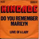 7inch Vinyl Single - Kincade - Do You Remember Marilyn