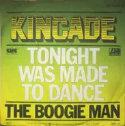 Kincade - Tonight Was Made To Dance