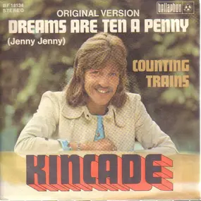 Kincade - Dreams Are Ten A Penny (Jenny Jenny)