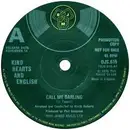 7inch Vinyl Single - Kind Hearts And English - Call Me Darling