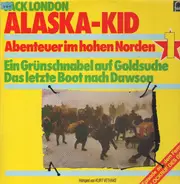 Kinder-Hörspiel - Alaska-Kid 1 - Abenteuer im hohen Norden